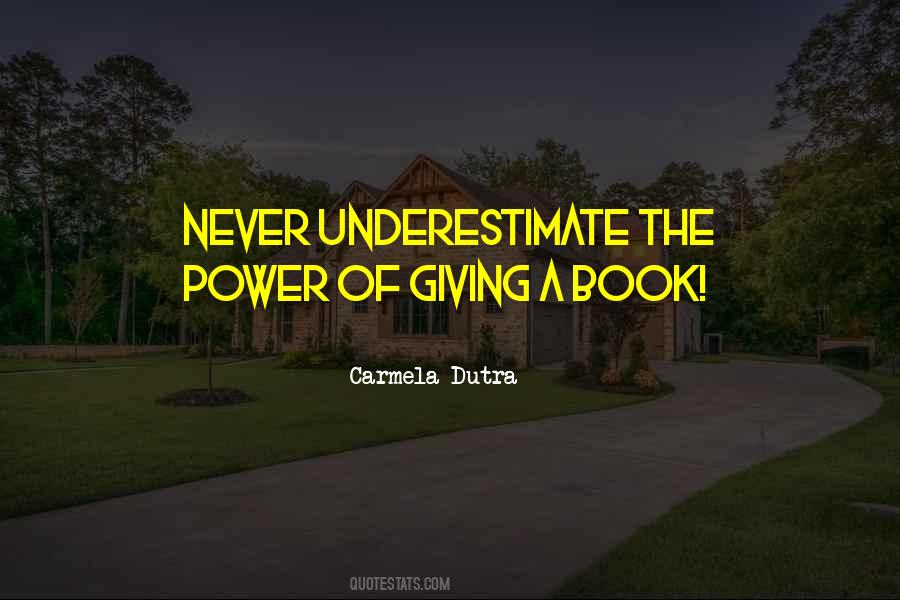 Carmela Dutra Quotes #1423842