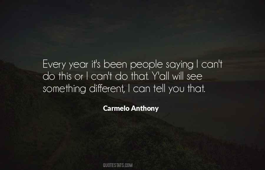 Carmelo Anthony Quotes #1361449