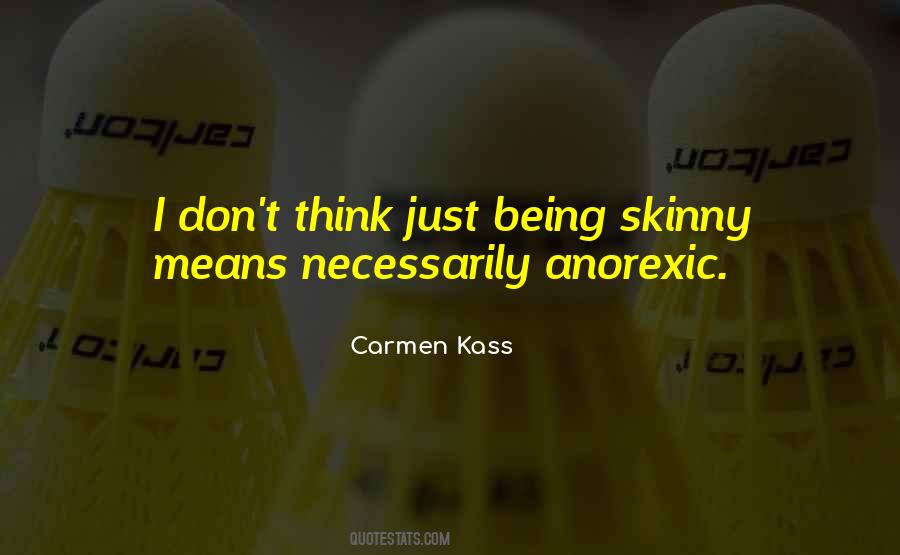 Carmen Kass Quotes #1140226