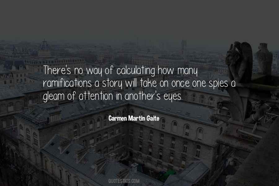 Carmen Martin Gaite Quotes #720030