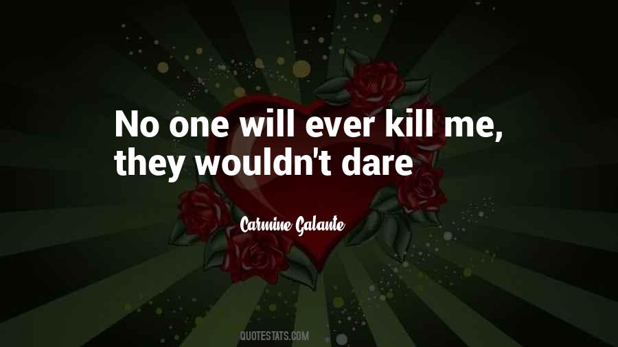 Carmine Galante Quotes #1527101