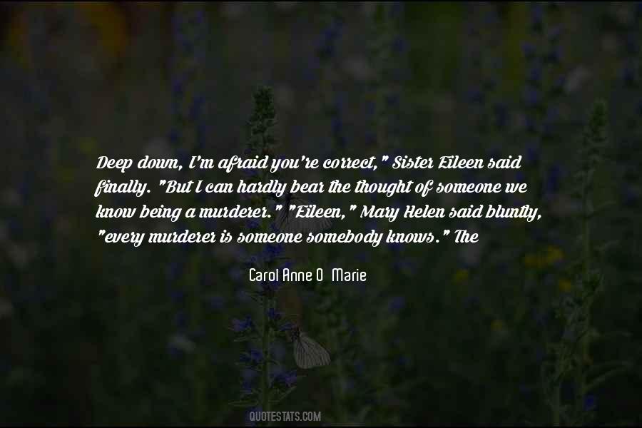 Carol Anne O'Marie Quotes #387861