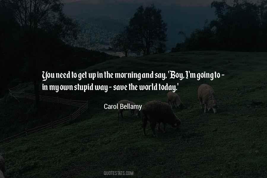 Carol Bellamy Quotes #753887