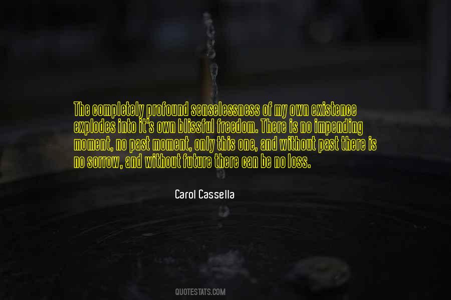 Carol Cassella Quotes #1505584