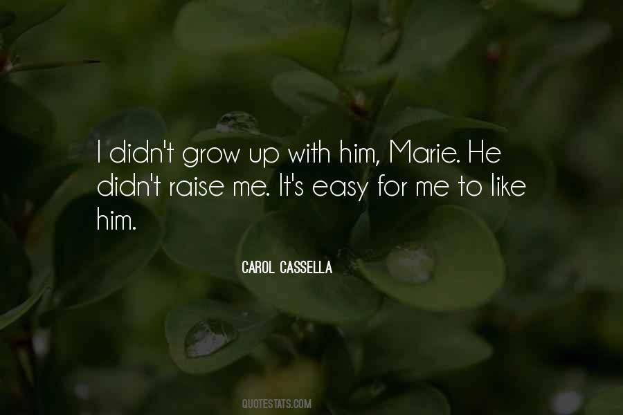 Carol Cassella Quotes #1727375