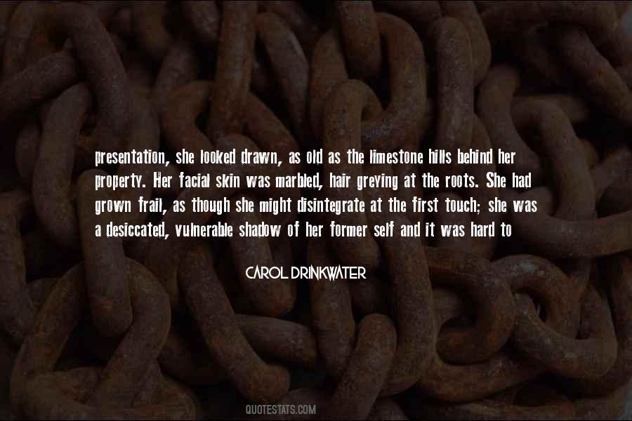 Carol Drinkwater Quotes #829038