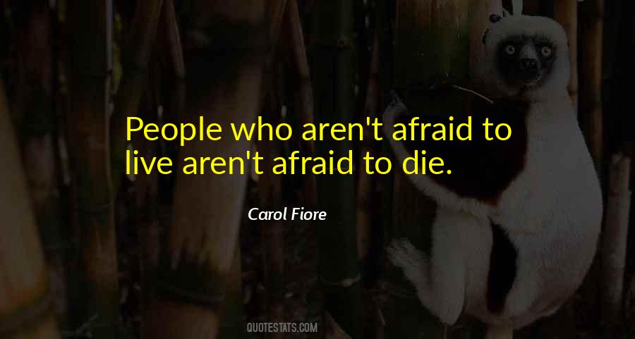 Carol Fiore Quotes #667110