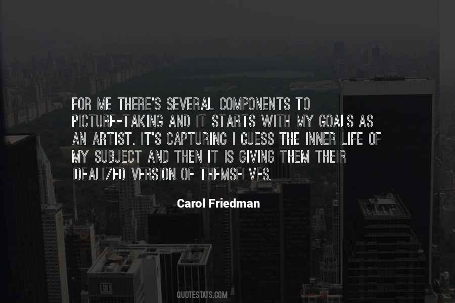 Carol Friedman Quotes #1331477