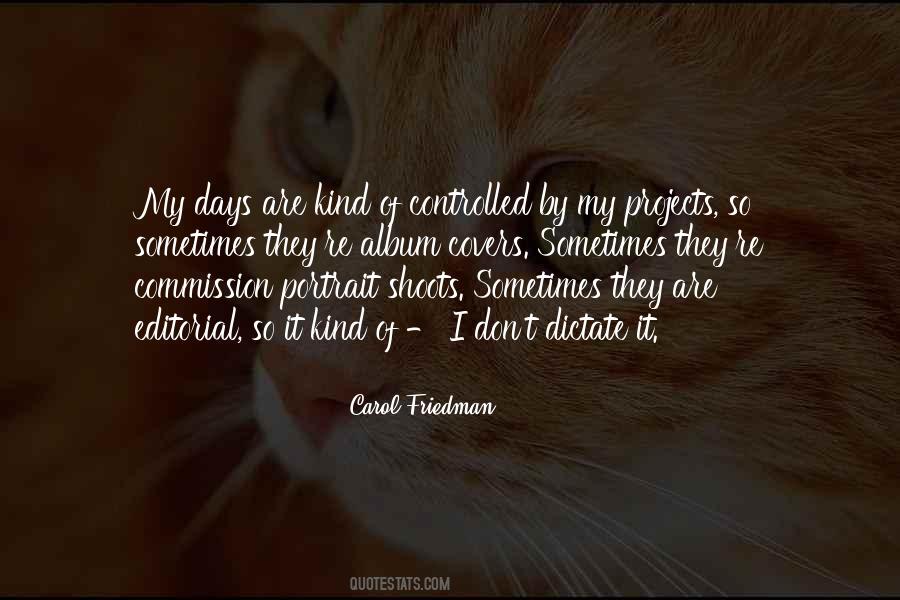 Carol Friedman Quotes #395663