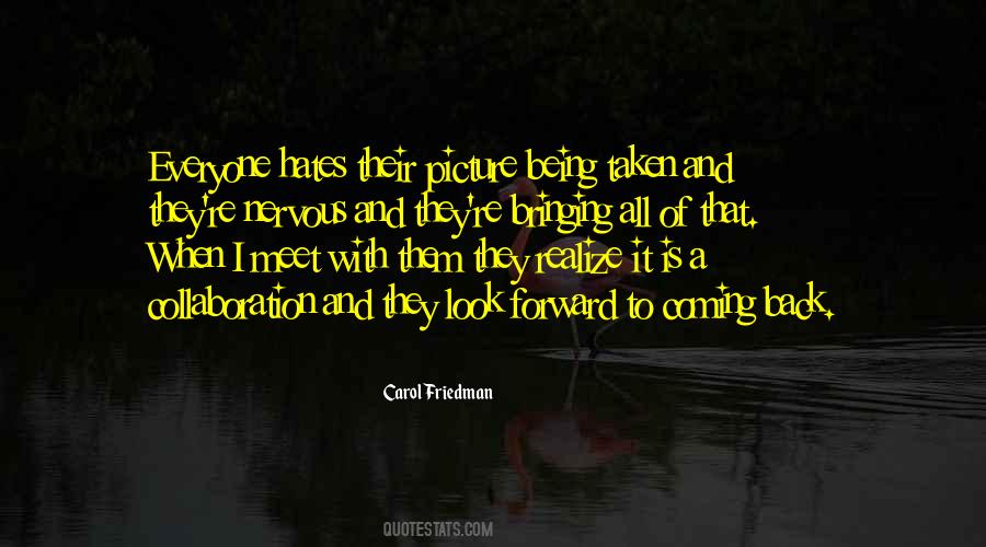 Carol Friedman Quotes #511532