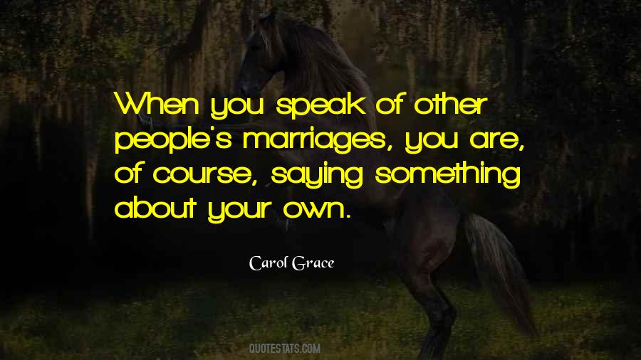 Carol Grace Quotes #1490784