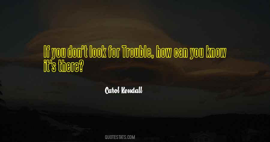 Carol Kendall Quotes #776953