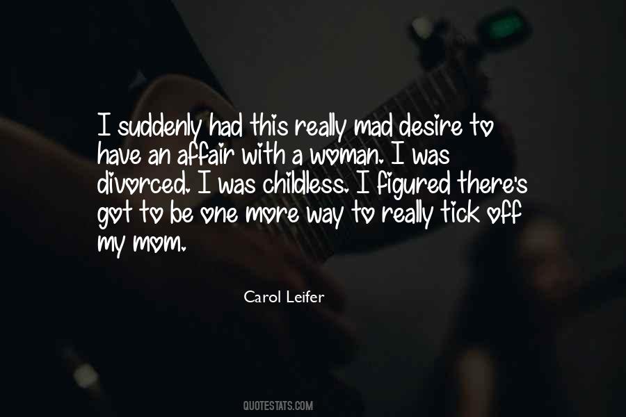 Carol Leifer Quotes #1704672