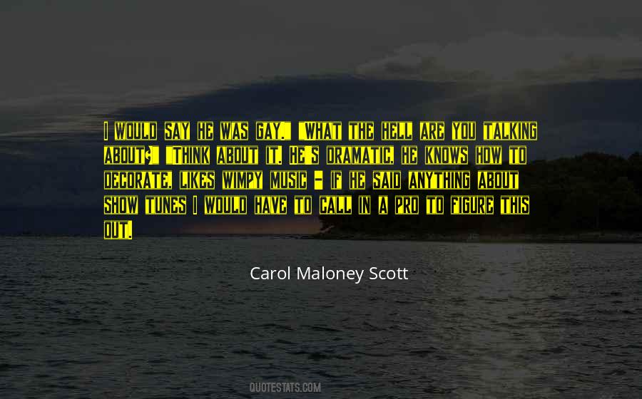 Carol Maloney Scott Quotes #1030391