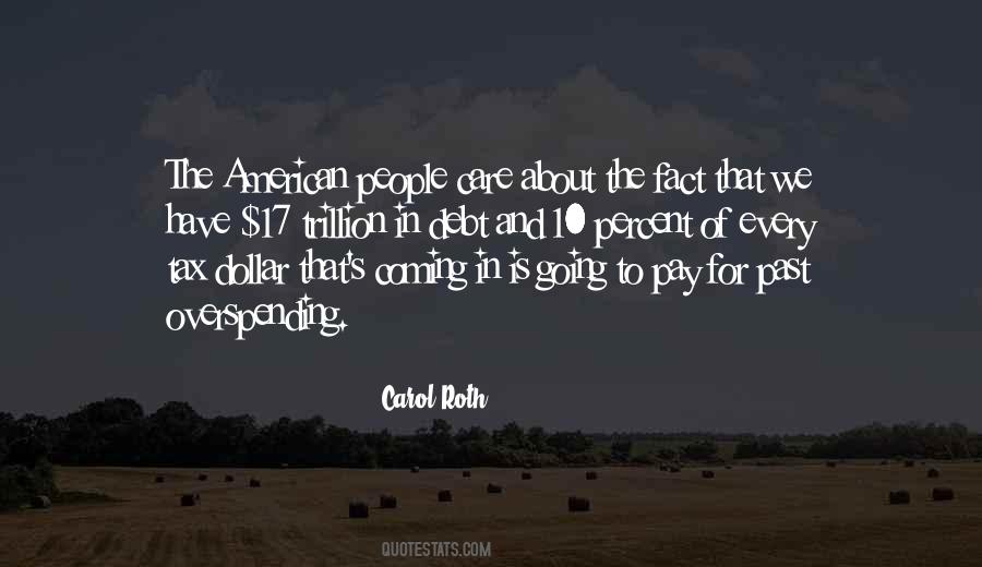 Carol Roth Quotes #990988