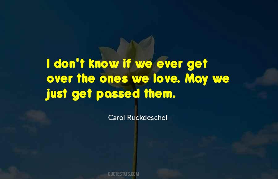 Carol Ruckdeschel Quotes #1092564