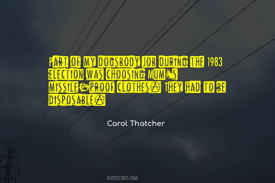 Carol Thatcher Quotes #249704