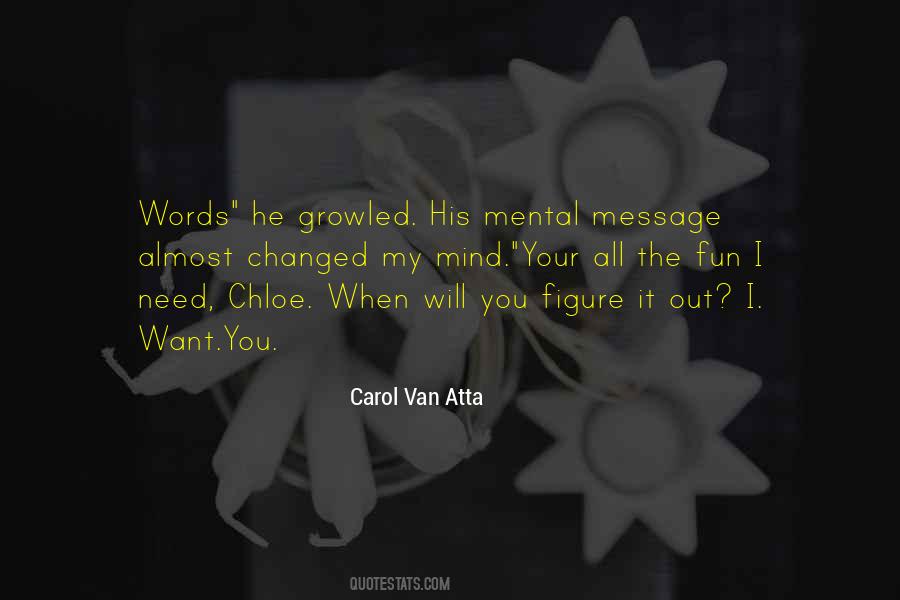 Carol Van Atta Quotes #918991