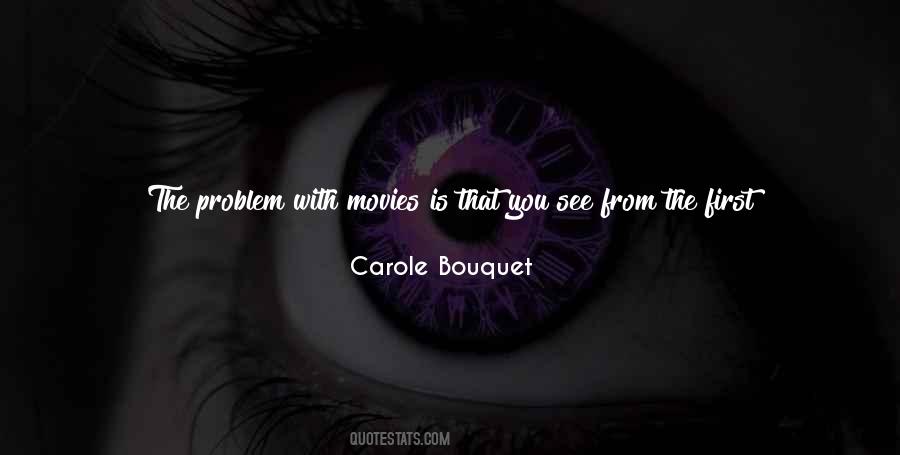 Carole Bouquet Quotes #1056631