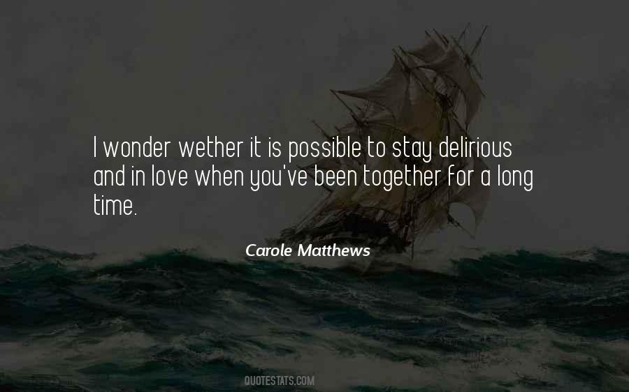 Carole Matthews Quotes #1459707