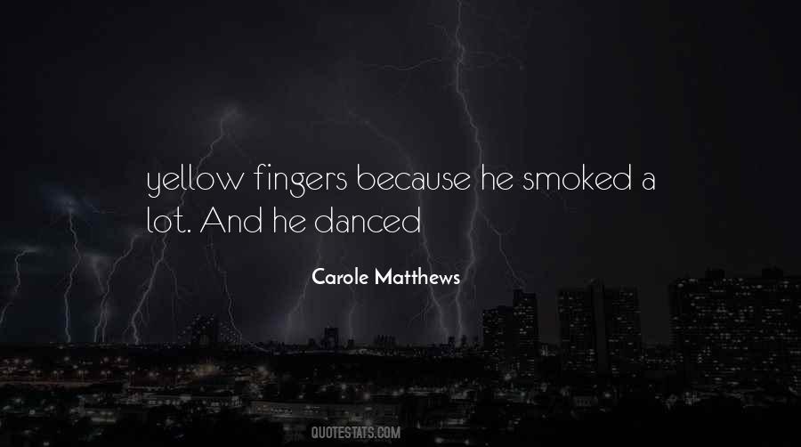 Carole Matthews Quotes #165253