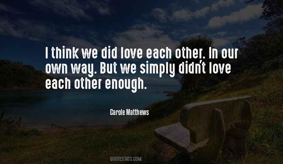 Carole Matthews Quotes #419933
