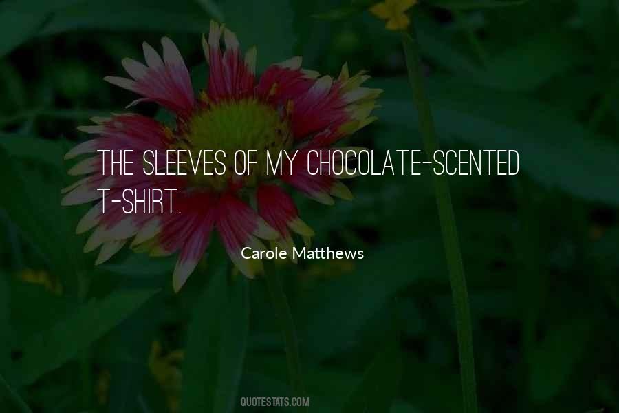 Carole Matthews Quotes #632353