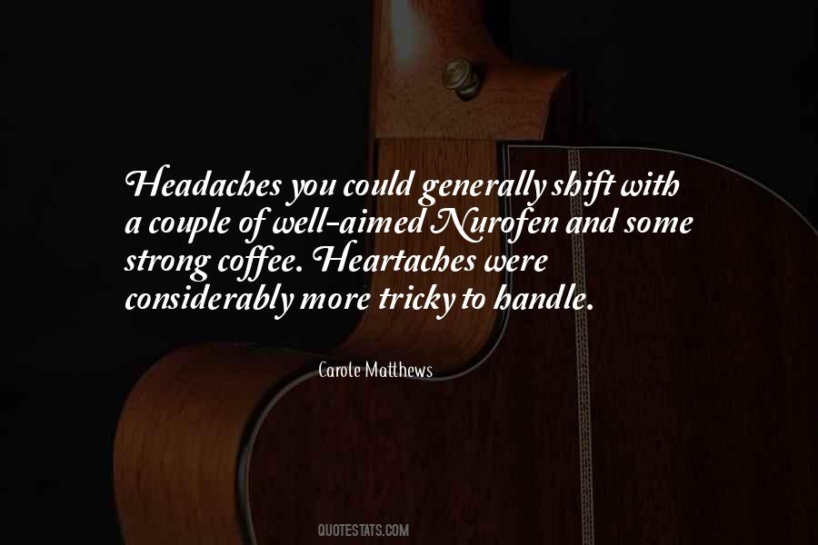 Carole Matthews Quotes #995179