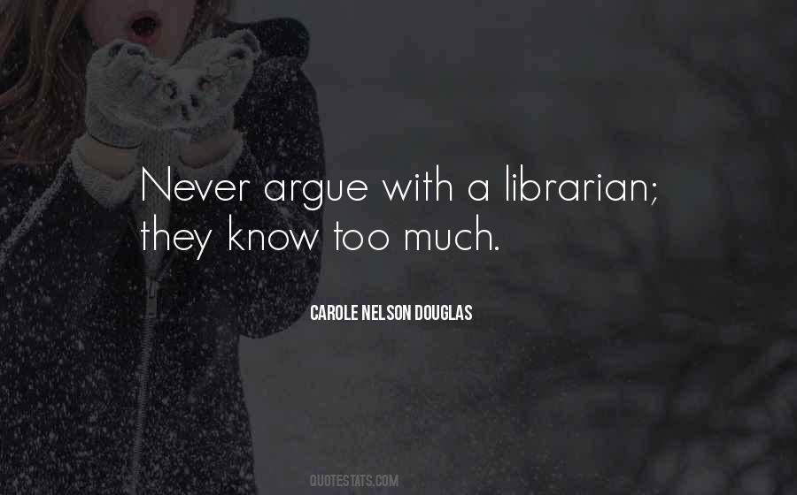 Carole Nelson Douglas Quotes #84332