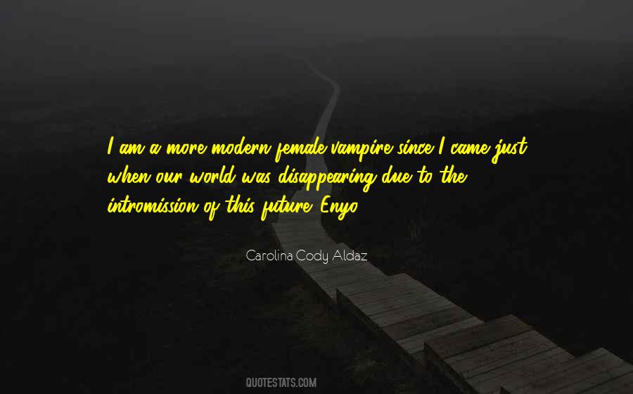Carolina Cody Aldaz Quotes #768193