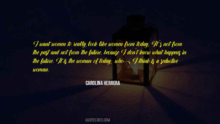 Carolina Herrera Quotes #1199769