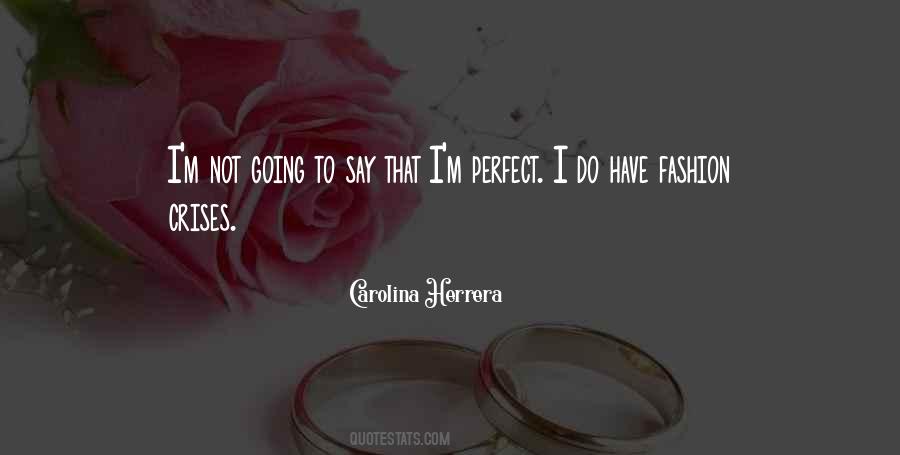 Carolina Herrera Quotes #120438