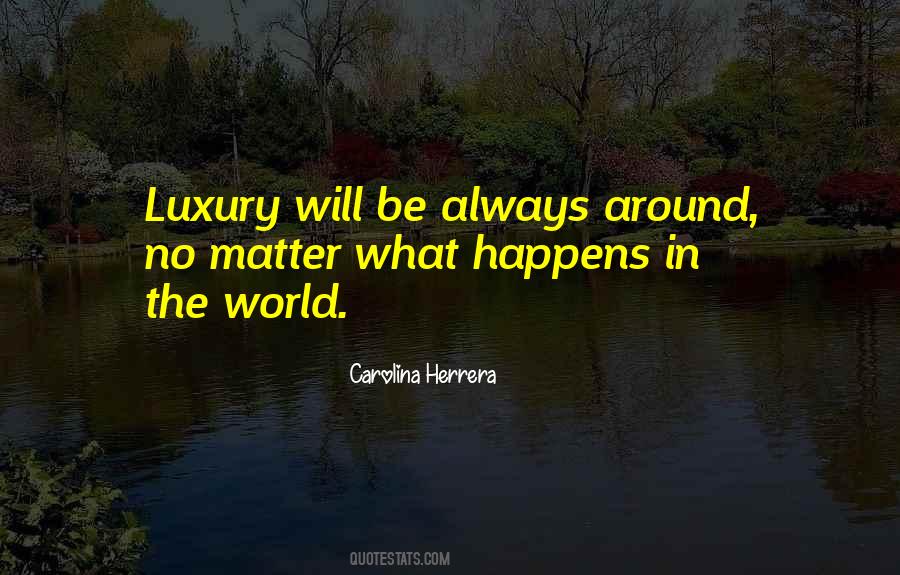Carolina Herrera Quotes #1805171
