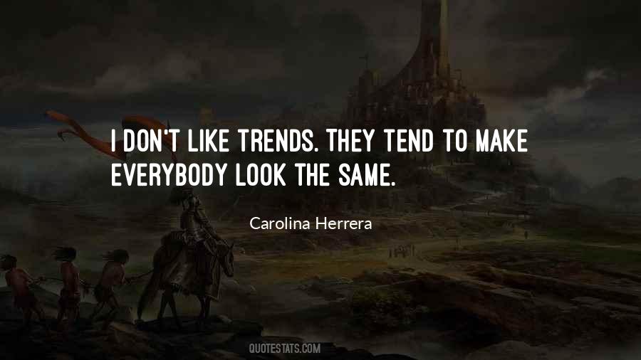 Carolina Herrera Quotes #551498