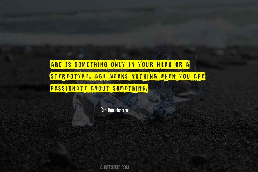 Carolina Herrera Quotes #943269