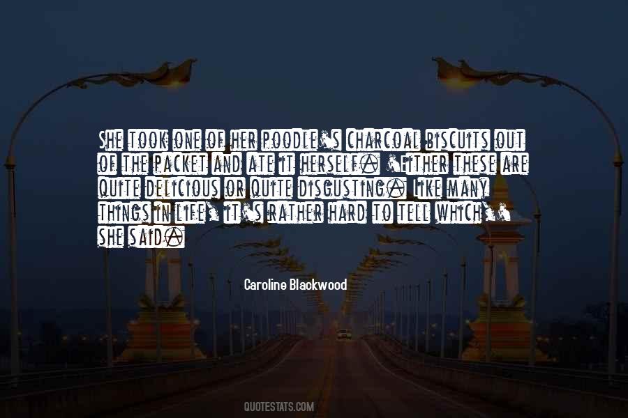 Caroline Blackwood Quotes #707454