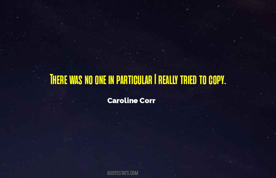 Caroline Corr Quotes #122762