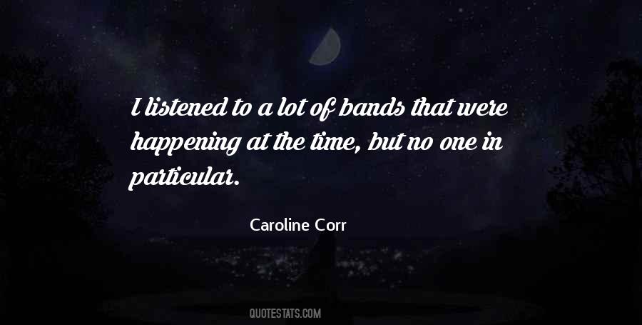 Caroline Corr Quotes #348353