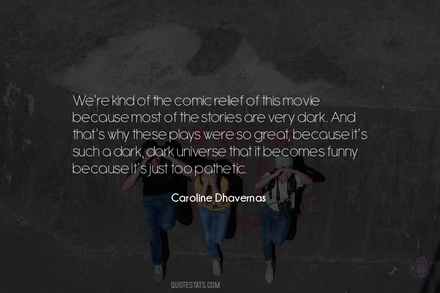 Caroline Dhavernas Quotes #1302525