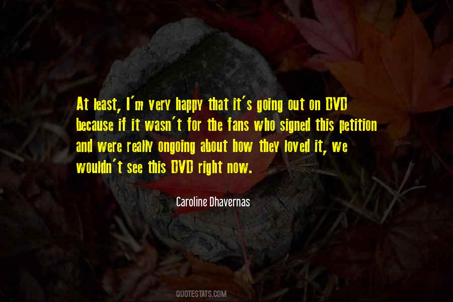 Caroline Dhavernas Quotes #971754