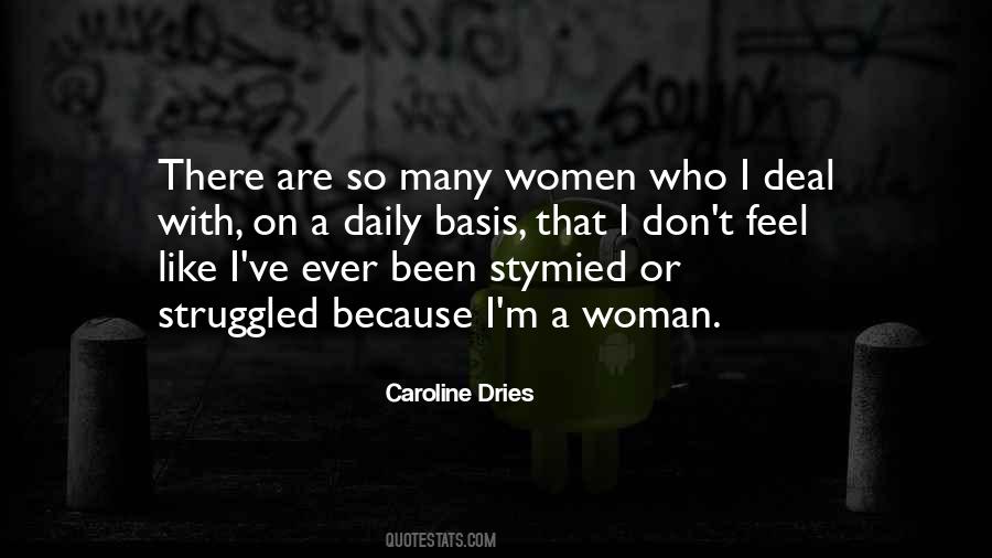 Caroline Dries Quotes #1258986