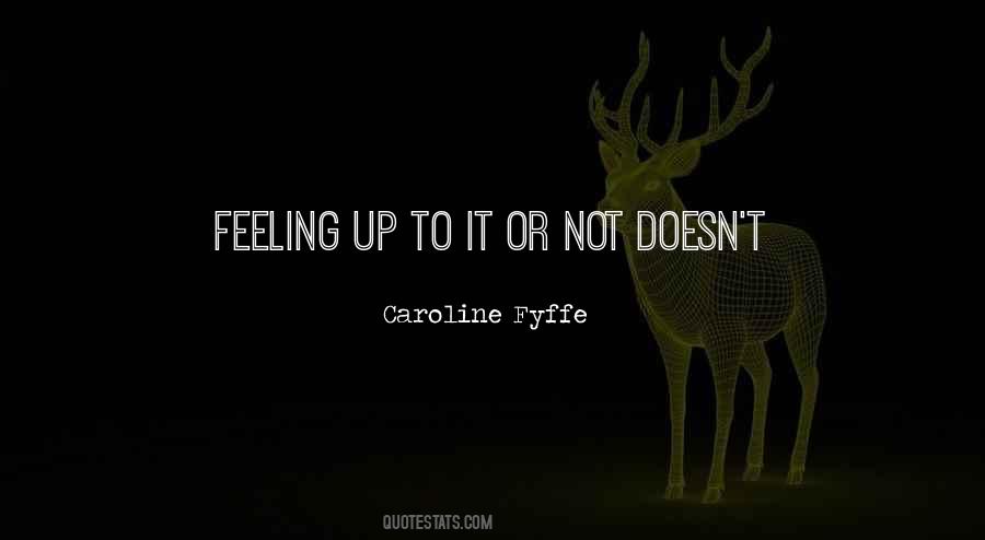 Caroline Fyffe Quotes #1755272