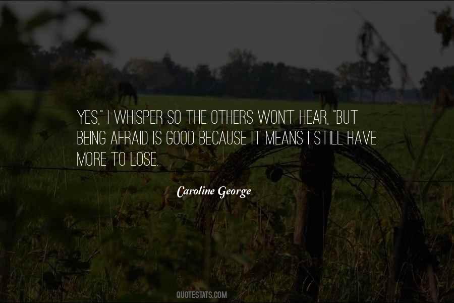 Caroline George Quotes #1599522