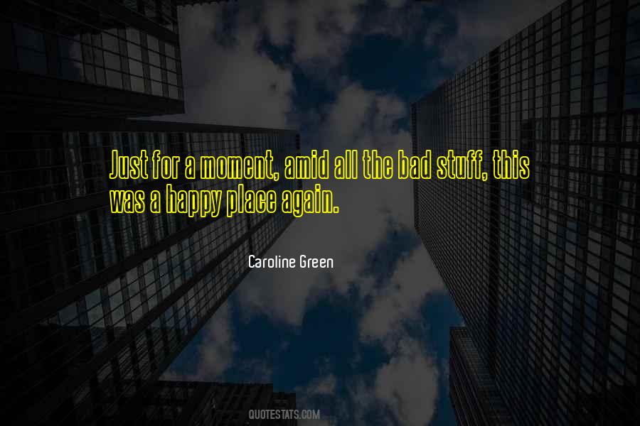 Caroline Green Quotes #211537