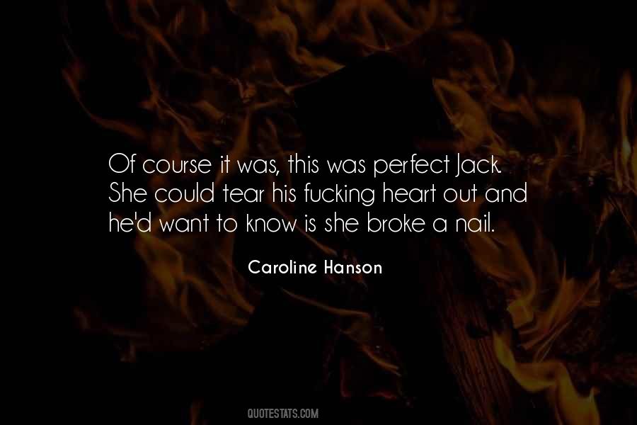 Caroline Hanson Quotes #937546