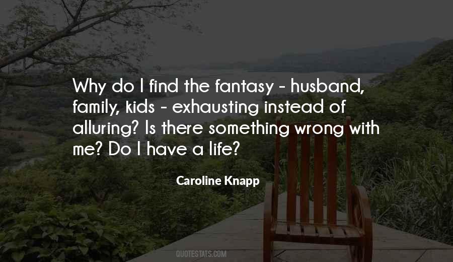 Caroline Knapp Quotes #191430