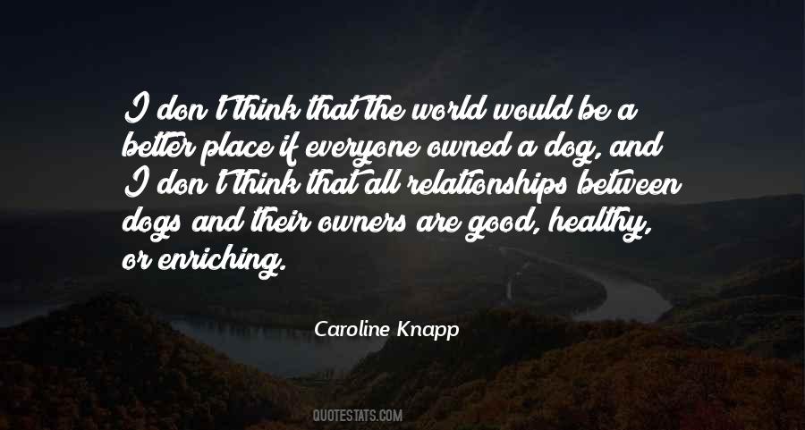 Caroline Knapp Quotes #725530