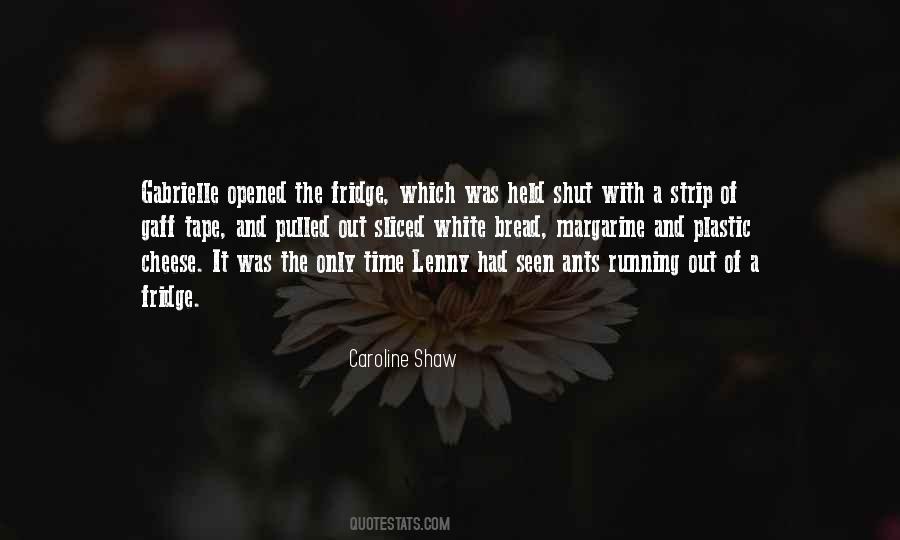 Caroline Shaw Quotes #1046281