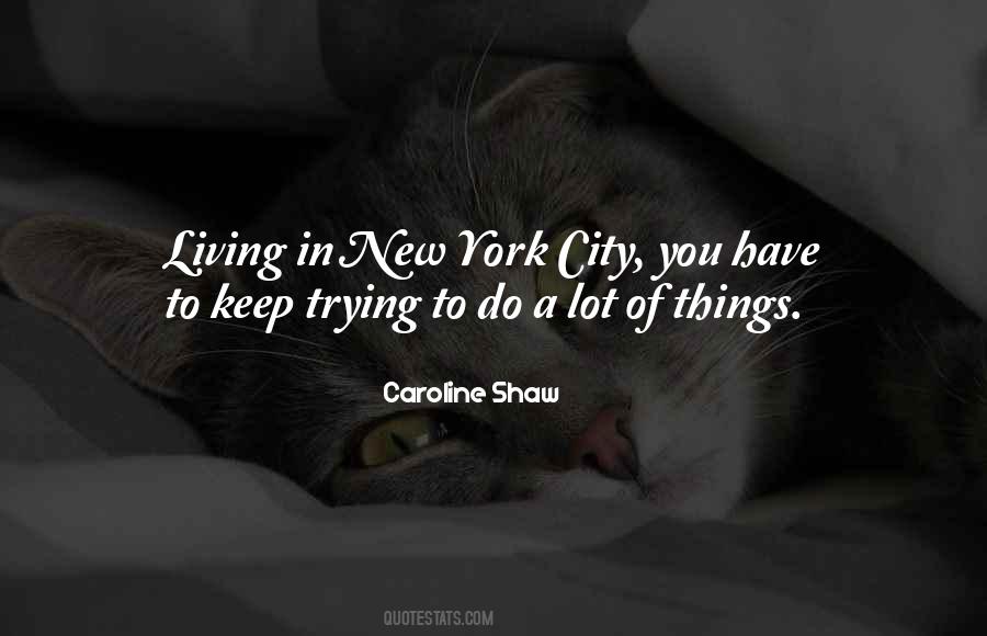 Caroline Shaw Quotes #498455