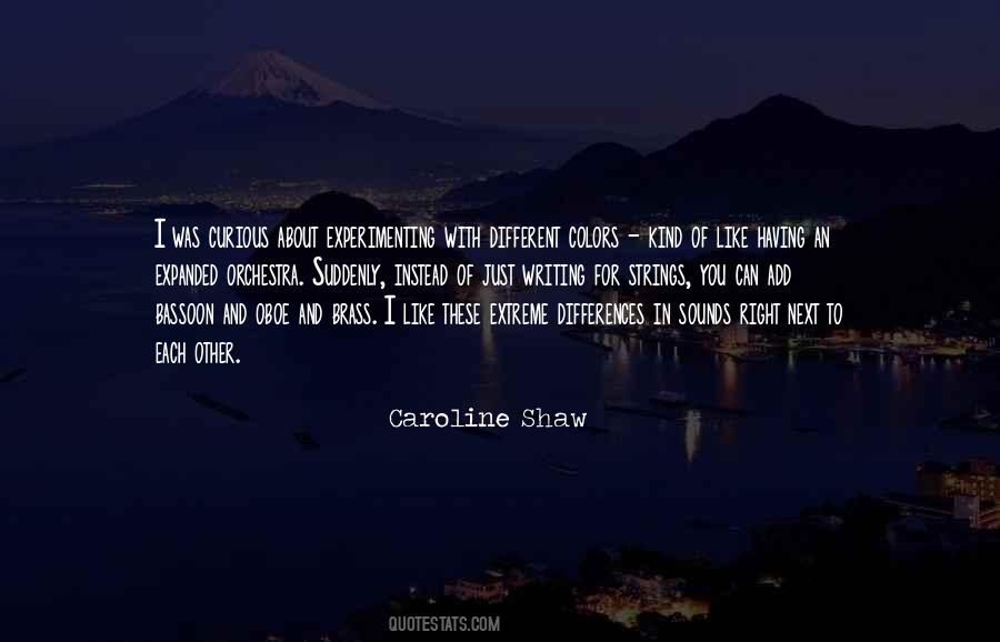 Caroline Shaw Quotes #520567